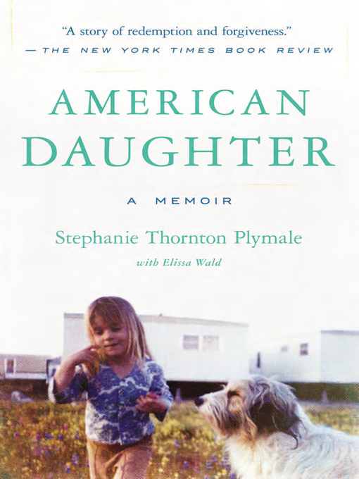 Title details for American Daughter by Stephanie Thornton Plymale - Available
